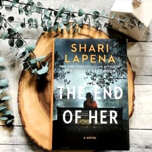 Shari Lapena
The End of Her: A Novel